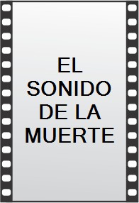 EL SONIDO DE LA MUERTE
